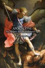 Apocalypse: An Allegory for the Millennial Age