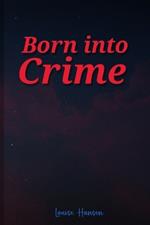 Born Into Crime