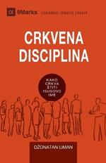 CRKVENA DISCIPLINA (Church Discipline) (Serbian): How the Church Protects the Name of Jesus