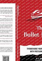 The Bullet Effect - Turbocharge Your Performance with Precision Planning