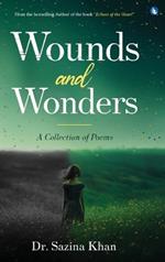 Wounds and Wonders - A Collection of Poems