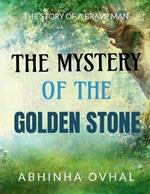 The Mystery of the Golden Stone