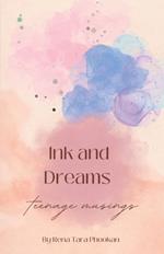 Ink and Dreams: Teenage Musings: a boutique poetry collection