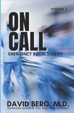 On Call: Emergency Room Stories: Volume 1