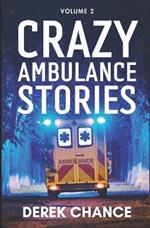 Crazy Ambulance Stories: Volume 2