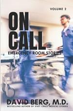 On Call: Emergency Room Stories: Volume 2