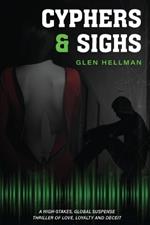 Cypher & Sighs: A High-stakes, global suspense thriller of love, loyalty, and deceit