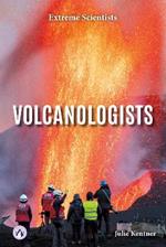 Extreme Scientists: Volcanologists