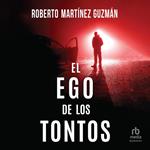 El ego de los tontos 