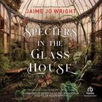 Specters in the Glass House