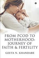 From PCOD to Motherhood: Journey of Faith and Fertility