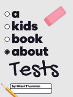 A Kids Book About Tests