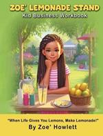 Zoe' Lemonade Stand Kid Business Workbook