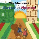 The Adventures of Chester and Nutmeg