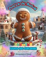 Doces de Natal Livro de colorir Desenhos de doces deliciosos para curtir as f?rias m?gicas de Natal: A melhor maneira de passar o Natal mais agrad?vel e relaxante da sua vida