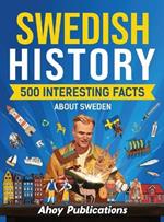 Swedish history: 500 Interesting Facts About Sweden