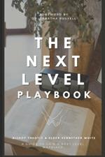 The Next Level Playbook: A Guide To Gain A Next Level Marriage