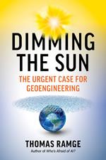 Dimming the Sun: The Urgent Case for Geoengineering