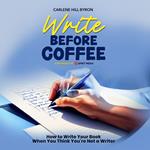 Write Before Coffee