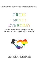 Pride Everyday: Empowering LGBTQ+ Pride in the Workplace and Beyond