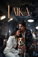 Laika...: A Love Story