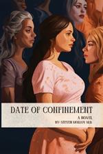 Date of Confinement