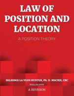 Law of Position and Location: A Position Theory