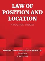 Law of Position and Location: A Position Theory