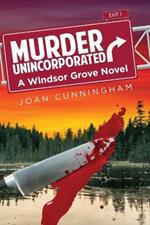 Murder Unincorporated: A Windsor Grove Novel