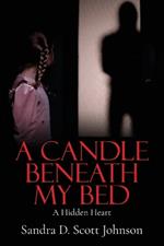 A Candle Beneath My Bed: A Hidden Heart