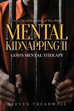 Mental Kidnapping II: God's Mental Therapy