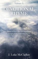 Devotional Rhyme, Volume II: Poems of Hope, Love and Inspiration Straight from a God-Filled Heart