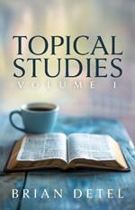 Topical Studies: Volume I