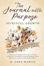 The Journal with Purpose: Spiritual Growth