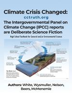 Climate Crisis Changed: The Intergovernmental Panel on Climate Change (IPCC) reports are deliberate science fiction.