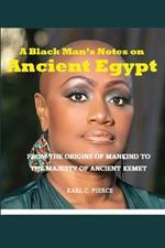 A Black Man's Notes on Ancient Egypt