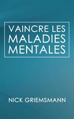 Vaincre Les Maladies Mentales