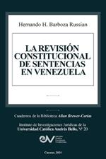La Revisi?n Constitucional de Sentencias En Venezuela