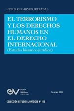 El Terrorismo Y Los Derechos Humanos En El Derecho Internacional (Estudio Hist?rico-Jur?dico)
