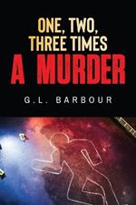 One, Two, Three Times A Murder