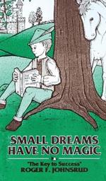 Small Dreams Have No Magic: The Key to Success