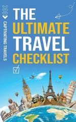 The Ultimate Travel Checklist: Your Essential Guide to Stress-Free Travel