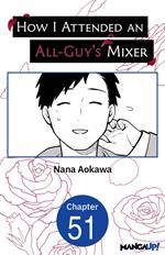 How I Attended an All-Guy's Mixer #051