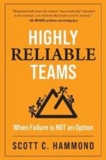 Highly Reliable Teams: Nine Team Qualities When Failure is Not an Option