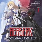 Berserk of Gluttony (Light Novel) Vol. 1