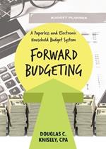 Forward Budgeting: A Paperless and Electronic Household Budget System