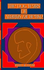 The Dog Years of Ananias Zachenko