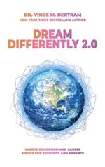 Dream Differently 2.0, Candid Education and Career Advice for Students and Parents