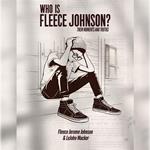 Who is Fleece Johnson?