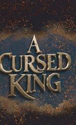 A Cursed King, The Cursed King Saga